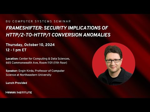 FRAMESHIFTER—Security Implications of HTTP/2-to-HTTP/1 Conversion Anomalies presented by Engin Kirda