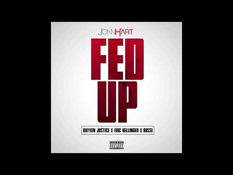 Jonn Hart "Fed Up" feat. Rayven Justice, Eric Bellinger & Rossi