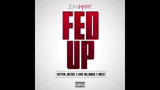 Jonn Hart &quot;Fed Up&quot; feat. Rayven Justice, Eric Bellinger &amp; Rossi