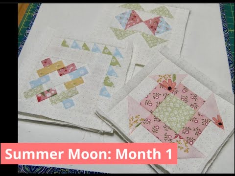 Summer Moon - Month 1: Album Block, Churn Dash, Fools Puzzle, Small, Medium, and Large Frames.