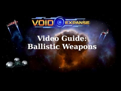 VoidExpanse Guide: Ballistic Weapons