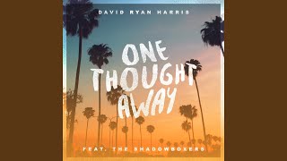 One Thought Away Music Video