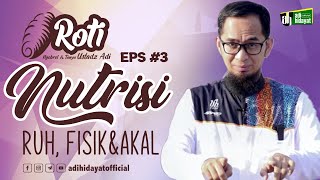 Download lagu Roti eps#3 Nutrisi Seimbang Ruh, Fisik dan Akal - Ustadz Adi Hidayat mp3 Download lagu Roti eps#3 Nutrisi Seimbang Ruh, Fisik dan Akal - Ustadz Adi Hidayat mp3