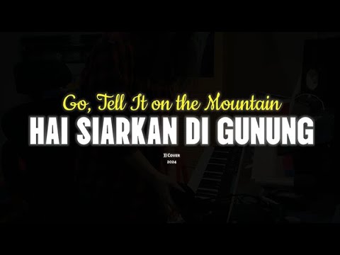 Go Tell it on the Mountain | Hai Siarkan di Gunung - KJ 120 Christmas Cover #Yamaha #MODX