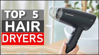 5 Best Hair Dryers in 2026