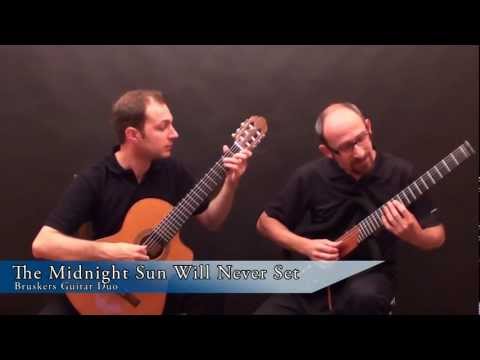 The Midnight Sun Will Never Set - Bruskers Guitar Duo