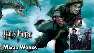 Magic Works - Harry Potter Et La Coupe De Feu (HQ)