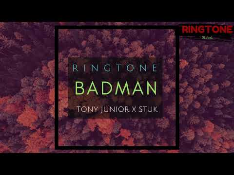 Badman - Ringtone (Drop) | Tony Junior x STUK