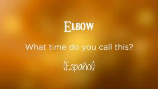 Elbow - What time do you call this? (Letra en español)