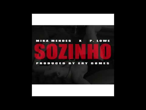 Mika Mendes & P. Lowe - Sozinho (2013)