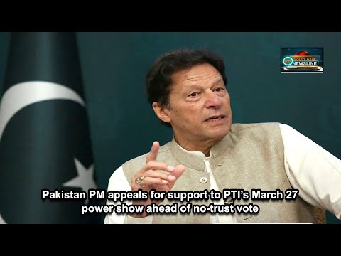 Pakistan PM appeals for support to PTI’s March 27 power show ahead of no trust vote
