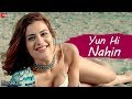 Yun Hi Nahin Mushkil Kunaal Roy Kapur Nazia Hussain Vardan Singh Meenal Jain