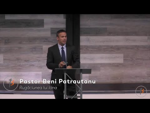 Rugăciunea lui Iona - Pastor Beni Patrautanu