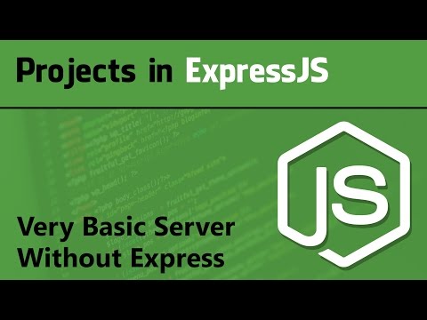 ExpressJS Tutorial for Beginner | Projects in ExpressJS - Very Basic Server Without Express