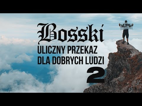 BOSSKI - Uliczny Przekaz Dla Dobrych Ludzi 2 (Lyric Video) - upddl2