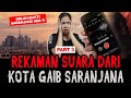 PART 3 Inilah Bentuk Asli Wilayah Saranjana AKHIRNYA MELIHAT PINTU MASUK KOTA GAIB SARANJANA