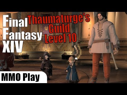 Final Fantasy XIV - Thaumatgre Guild Class Quest level 10