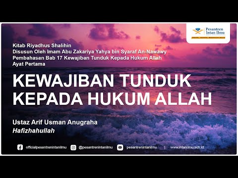 Kitab Riyadhus Shalihin | Chapter 17 First Verse | Ustaz Arif Usman Anugraha, Hafizhahullah