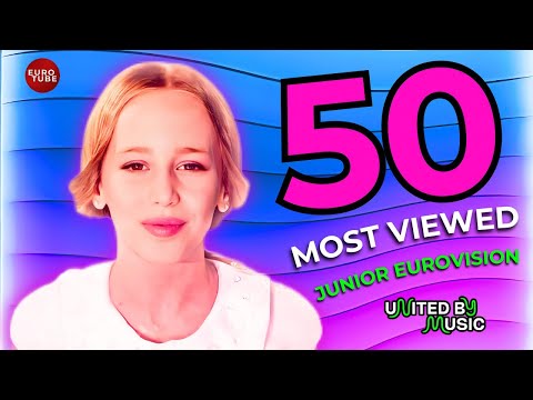 TOP 50 Most Watched Junior Eurovision Songs