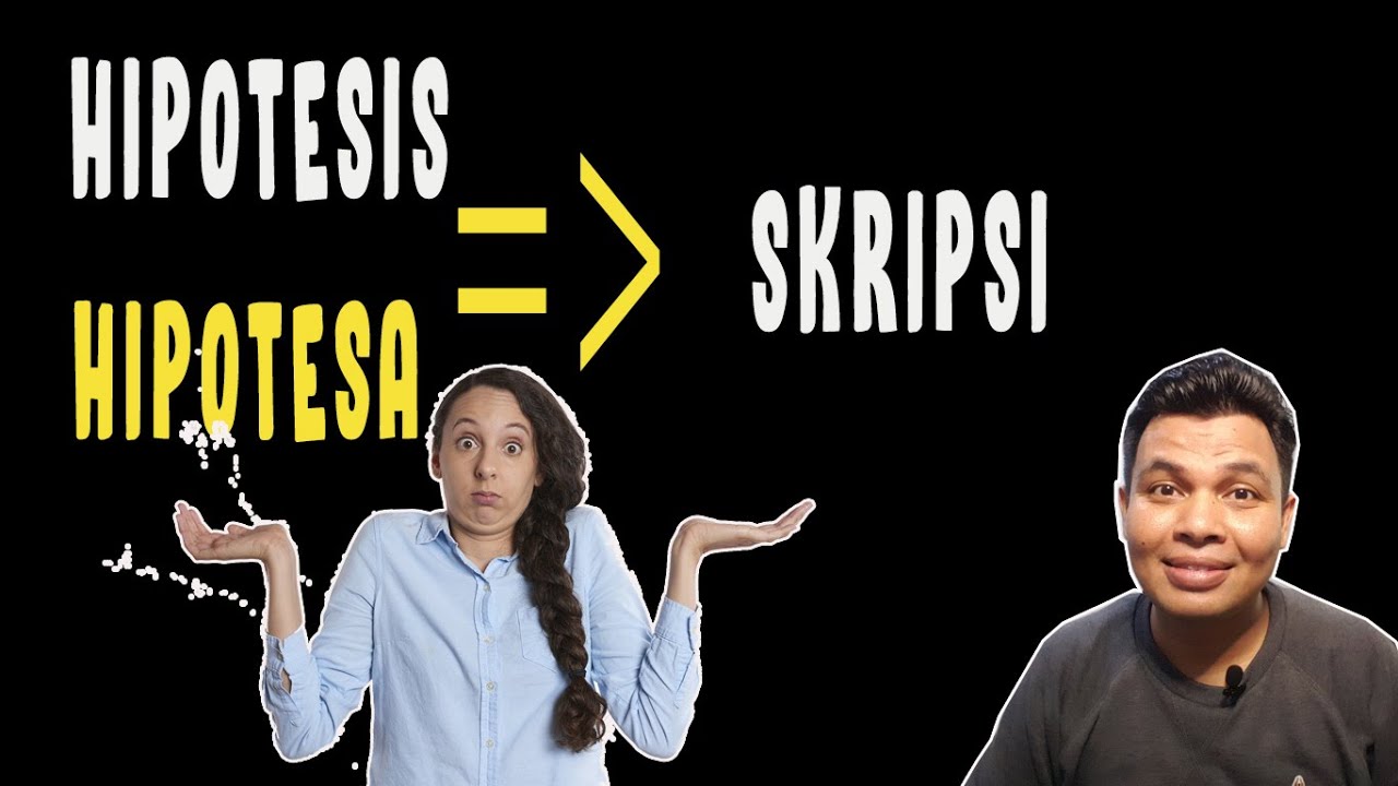 PENJELASAN HIPOTESIS PADA SKRIPSI