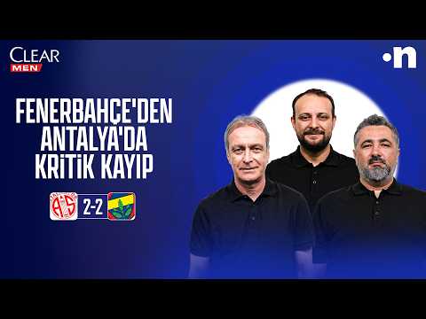 Antalyaspor - Fenerbahçe Maç Sonu | Önder Özen, Serdar Ali Çelikler, Onur Tuğrul