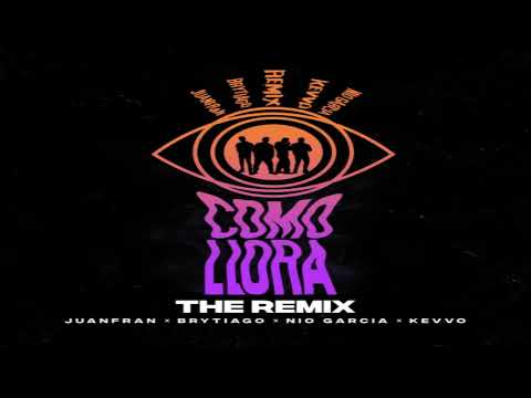 Como Llora (The Remix) - Juanfran Ft. Nio Garcia, Brytiago y KEVVO [2021