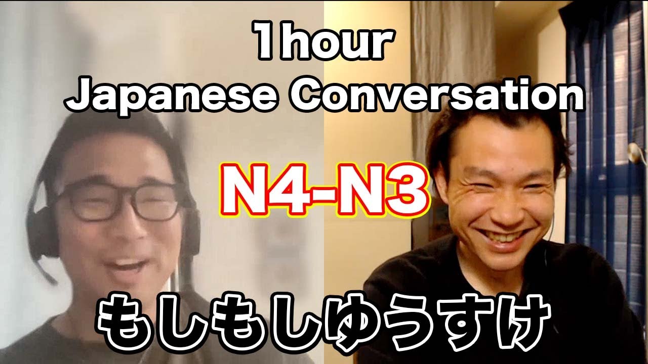 【N4-N3】1 hour Japanese Conversation with もしもしゆうすけ / Japanese listening practice / Japanese podcast