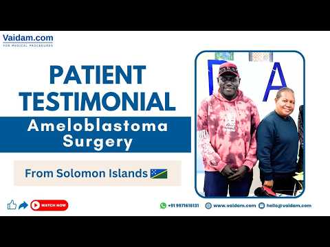 Ameloblastoma Treatment in India | Patient Experience | Vaidam Health