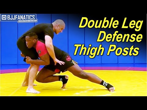 Double Leg Defense Thigh Posts by Justin Ruiz