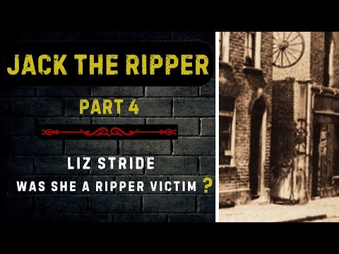 Jack The Ripper Part 4 - Was Elizabeth Stride a Ripper Victim?