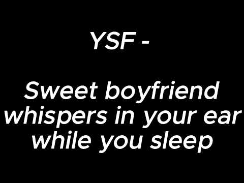 Sweet boyfriend whispers in your ear while you sleep - YSF