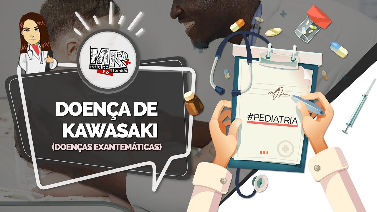 Doença de Kawasaki - Doenças exantemáticas - Aula MR