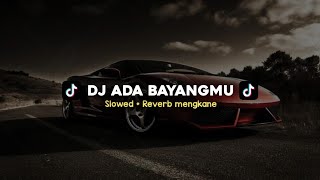 Download lagu DJ ADA BAYANGMU SLOWED REVERB MENGKANE VIRAL TIKTOK 2024 mp3 Download lagu DJ ADA BAYANGMU SLOWED REVERB MENGKANE VIRAL TIKTOK 2024 mp3