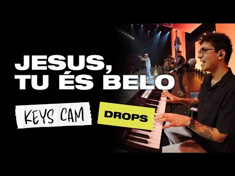 DROPS INA • JESUS, TU ÉS BELO | Keys Cam