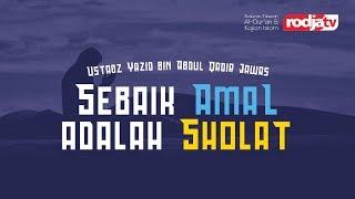 Download lagu Sebaik Amal adalah Sholat (Ustadz Yazid bin Abdul Qadir Jawas) mp3 Download lagu Sebaik Amal adalah Sholat (Ustadz Yazid bin Abdul Qadir Jawas) mp3