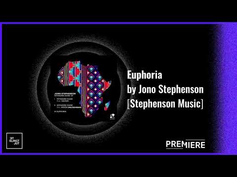 PREMIERE: Jono Stephenson - Euphoria | Stephenson Music