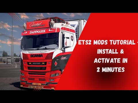 ETS2 Mods Tutorial – Install & Activate in 2 Minutes
