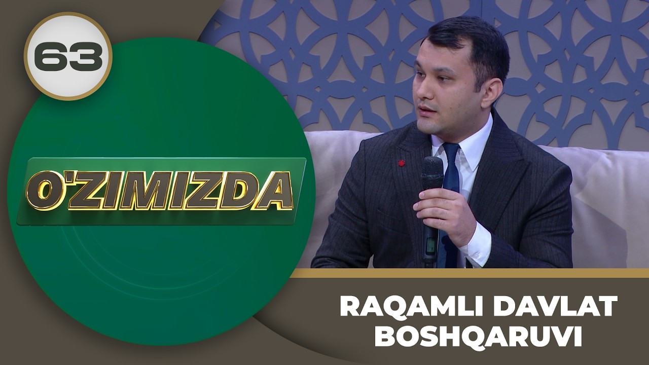 O'zimizda tok shou 63-son RAQAMLI DAVLAT BOSHQARUVI