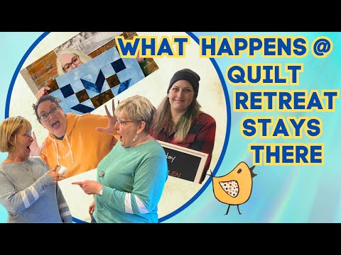 My Fun Week Of Retreating And Quilt Finishing