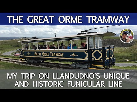 The Great Orme Tramway - My Trip on Llandudno's Unique and Historic Funicular Line