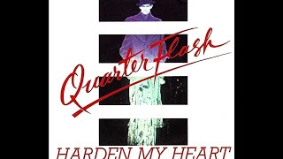 Quarterflash  -  Harden My Heart (Extended)   +   Valerie   1981