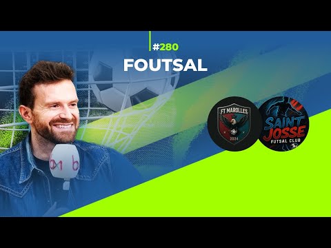 FOUtsal épisode 280 : FC Marolles Bruxelles – Saint-Josse Futsal Club