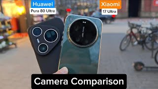 Xiaomi 17 Ultra vs Huawei Pura 80 Ultra - Camera Comparison