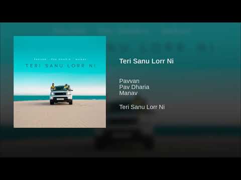 Teri_Sanu_Lorr_Ni.. pav dharia new song