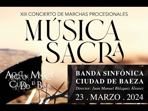 COMPLETO XIII CONCIERTO MARCHAS PROCESIONALES Banda Sinfónica Ciudad de Baeza 2024
