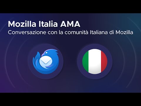 Mozilla Italia AMA - Thunderbird e la comunità di Mozilla Italia