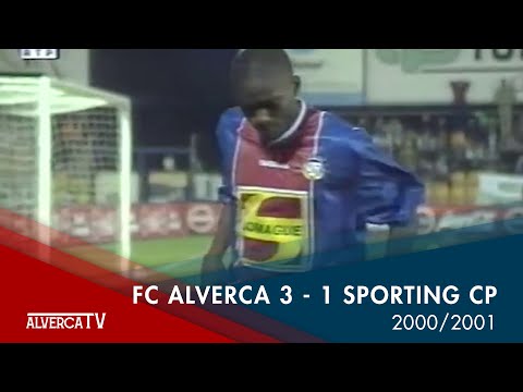 Jogos Antigos | FC Alverca 3 x 1 Sporting CP | 2000/01