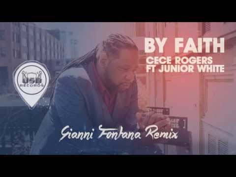 CeCe Rogers ft Junior White - By Faith (Gianni Fontana Remix)