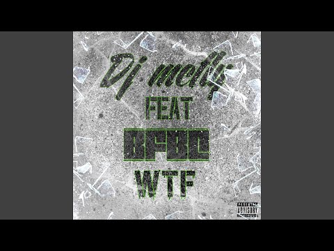 WTF (feat. BFBC)