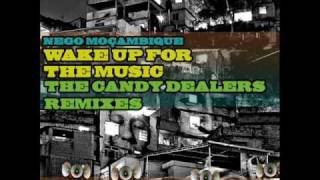 Nego Mozambique - Wake Up For The Music (The Candy Dealers Main Mix)